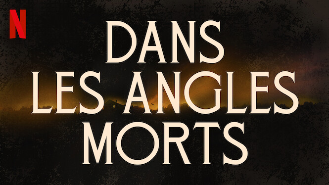 Dans les angles morts